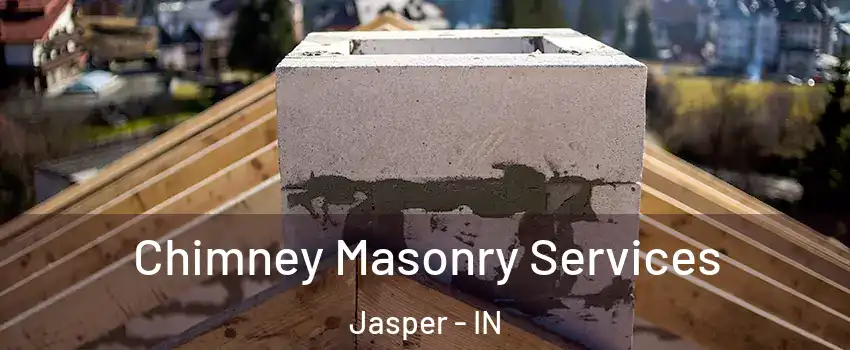  Chimney Masonry Services Jasper - IN