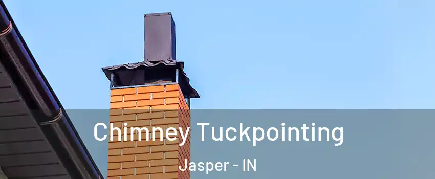  Chimney Tuckpointing Jasper - IN