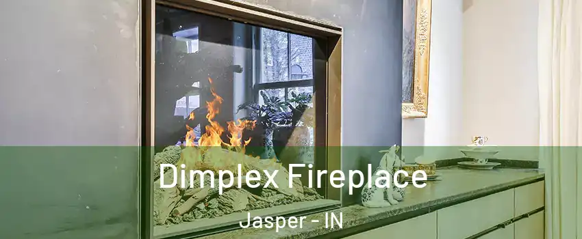  Dimplex Fireplace Jasper - IN