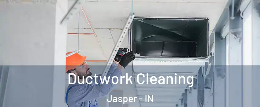  Ductwork Cleaning Jasper - IN