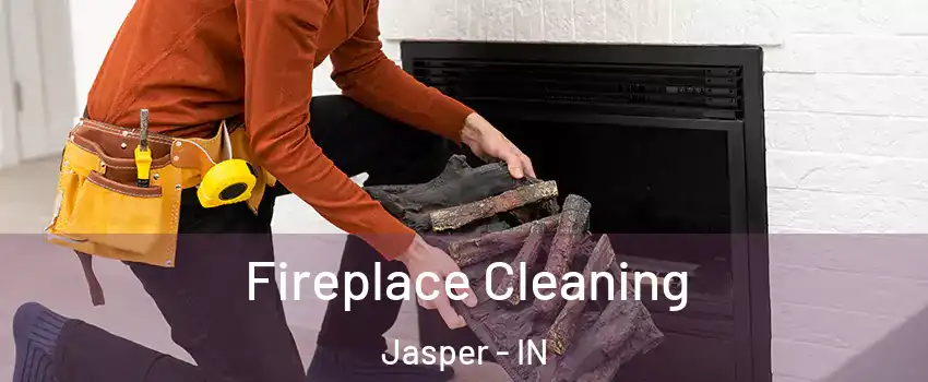  Fireplace Cleaning Jasper - IN