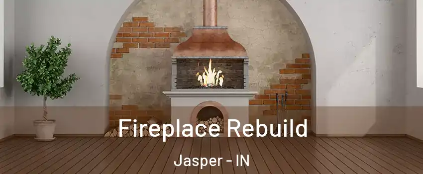  Fireplace Rebuild Jasper - IN