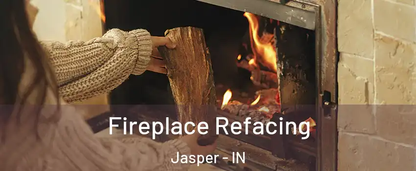  Fireplace Refacing Jasper - IN