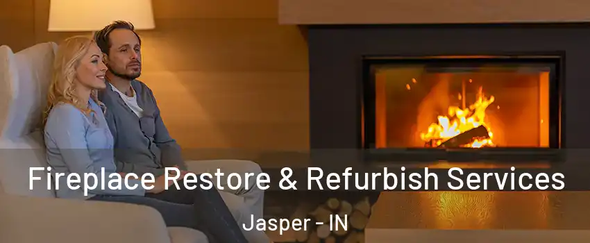  Fireplace Restore & Refurbish Services Jasper - IN