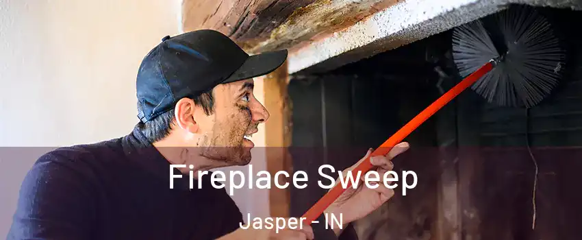  Fireplace Sweep Jasper - IN