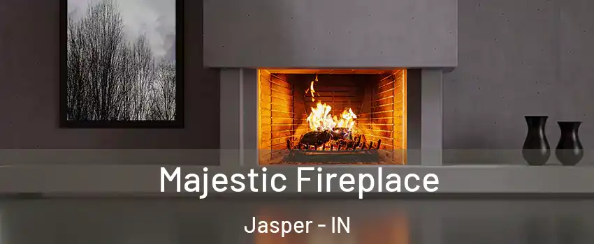  Majestic Fireplace Jasper - IN
