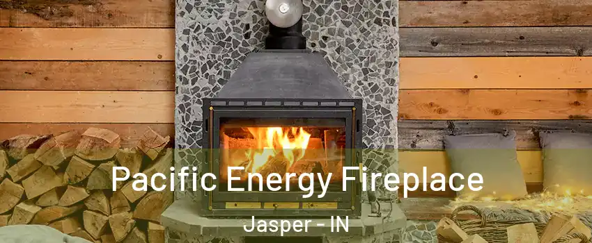  Pacific Energy Fireplace Jasper - IN