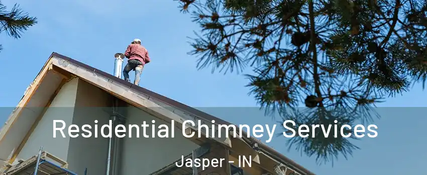  Residential Chimney Services Jasper - IN