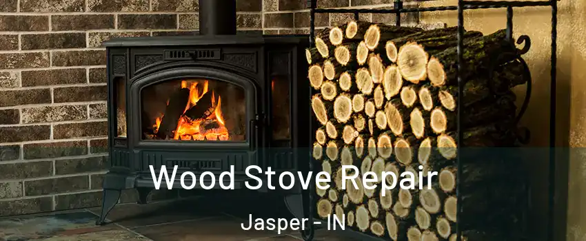  Wood Stove Repair Jasper - IN